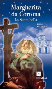 BECHERINI PIERO, Margherita da Cortona. La santa Bella