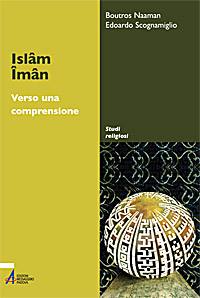 NAAMAN - SCOGNAMIGLI, Islam Iman. Verso una comprensione