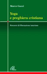 GUZZI MARCO, Yoga e preghiera cristiana