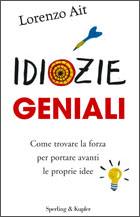 AIT LORENZO, Idiozie geniali