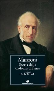 MANZONI ALESSANDRO, I promessi sposi - Storia dela Colonna Infame