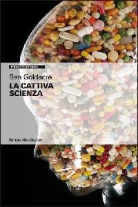 GOLDACRE BEN, la cattiva scienza