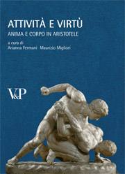 FERMANI-MIGLIORI, Attivit e virt. Anima e corpo in Aristotele