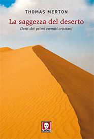 MERTO THOMAS, La saggezza del deserto. Detti eremiti cristiani
