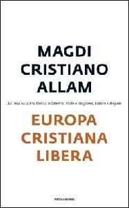 ALLAM MAGDI CRISTIAN, europa cristiana libera