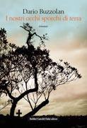BUZZOLAN DARIO, i nostri occhi sporchi di terra