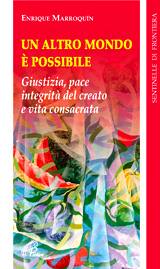 MARROQUIN ENRIQUE, Un altro mondo  possibile