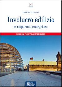 FIORITO FRANCESCO, Involucro edilizio e risparmio energetico