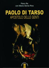 RE PIERO - RIVA MARA, Paolo di Tarso Apostolo delle genti