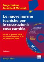 ALBANO GIUSEPPE, Nuove norme tecniche per costruzioni Cosa cambia