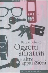 SEBASTE BEPPE, Oggetti smarriti e altre apparizioni