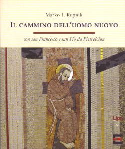 RUPNIK MARKO, Il cammino dell