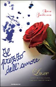 GODBERSEN ANNA, The luxe. 2 Il prezzo dell