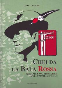RINALDI GIAN, Chei da la bala rossa Battaglion Cadore