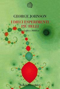 JOHNSON GEORGE, I dieci esperimenti pi belli