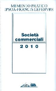 MEMENTO PRATICO, Societ commerciali 2010. Memento pratico