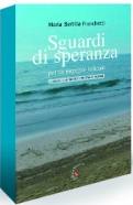 FRANCHETTI MARIA, Sguardi di speranza per un impegno solidale