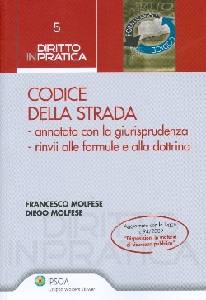MOLFESE D. & F., Codice della strada annotato con la giurisprudenza