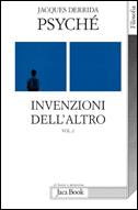 DERRIDA JACQUES, Psyche invenzioni dell altro vol. 2