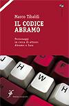 TIBALDI MARCO, Il codice Abramo