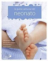 AA.VV., la guida larousse del neonato