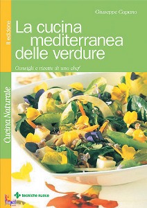 CAPANO GIUSEPPE, La cucina mediterranea  delle verdure