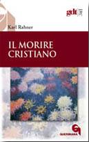 RAHNER KARL, Il morire cristiano