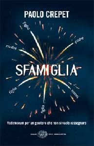 CREPET PAOLO, Sfamiglia