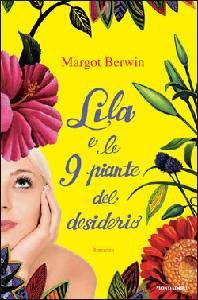 BERWIN MARGOT, lila e le nove piante del desiderio