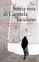 CERATI CARLA, Storia vera di Carmela Iuculano