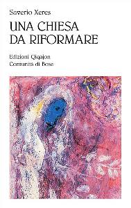 XERES SAVERIO, Una chiesa da riformare