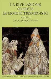 SCARPI PAOLO /ED, La rivelazione segreta di ermete trismegisto vol1