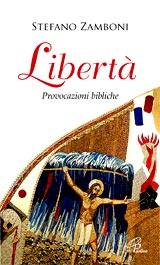 ZAMBONI STEFANO, Libert  Provocazioni bibliche