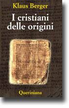 BERGER KLAUS, I cristiani delle origini