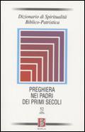 AA.VV., Preghiera nei padri dei primi secoli