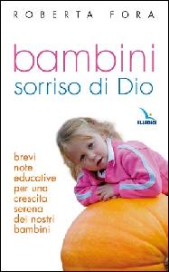 FORA ROBERTA, Bambini sorriso di Dio