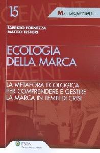 FORNEZZA TESTORI, Ecologia della marca