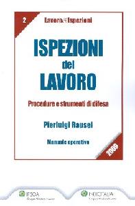RAUSEI PIERLUIGI, Ispezioni del lavoro  Manuale operativo