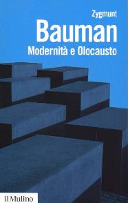 BAUMAN ZYGMUNT, Modernit e olocausto Una sociologia della morale