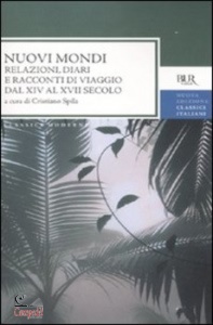 SPILA CRISTIANO/ED, Nuovi mondi relazioni diari e racconti di viaggio