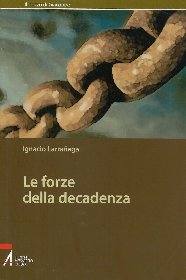 LARRANAGA IGNACIO, La forza della decadenza