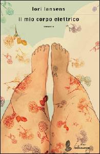 LANSENS LORI, il mio corpo elettrico