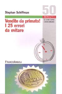SCHIFFAMAN STEPHAN, Vendite da primato I 25 errori da evitare