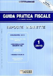 FRIZZERA BRUNO, Imposte indirette 1 2010. Guida pratica fiscale