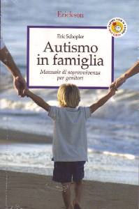 SCHOPLER ERIC, AUTISMO IN FAMIGLIA N.E.