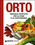 AA.VV., Orto. Manuale completo per cura e coltivazione