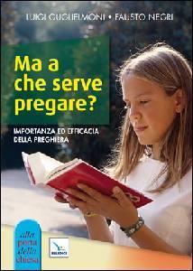 NEGRI - GUGLIELMONI, Ma a che serve pregare?