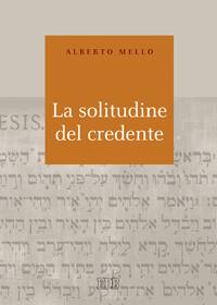 MELLO ALBERTO, La solitudine del credente