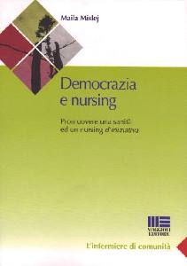 MISLEJ MAILA, Democrazia e nursing