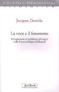 DERRIDA JACQUES, voce e il fenomeno